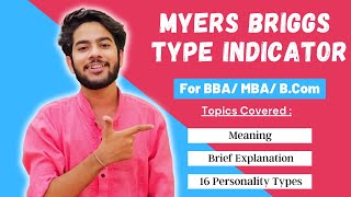 Myers Briggs Type Indicator  The 16 Personality Types  Explained in Detail for BBA  MBA [upl. by Seuguh379]