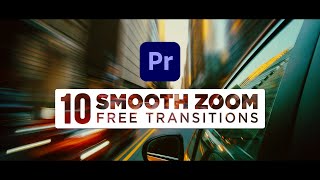 10 FREE Smooth Zoom Transitions Preset Pack for Premiere Pro  Sam Kolder Style [upl. by Atteuqehs171]