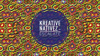 Kreative Nativez  Escalate Original Mix [upl. by Gazzo806]