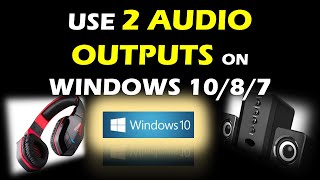 Use 2 Audio Outputs at the Same Time on Windows [upl. by Akisey516]