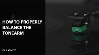 How to Set Up the Fluance RT80 amp RT81 Turntable  Properly Balance the Tonearm [upl. by Curson]