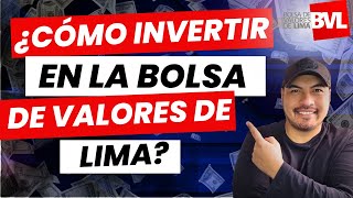 ¿Cómo INVERTIR en la BOLSA DE VALORES DE LIMA BVL Paso a paso ACTUALIZADO [upl. by Nohpets]