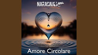 Amore Circolare [upl. by Ainslie]