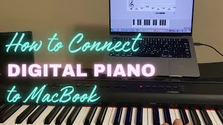 How to Connect a Digital Piano to MacBook Pro to Learn to Play the Piano Sight ReadingMusic Notes [upl. by Adlar]