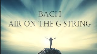 Bach Air on the G String from Orchestral Suite no 3 in D major BWV 1068  3 HOURS [upl. by Blackman936]