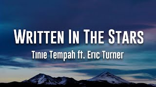 Tinie Tempah  Written In The Stars ft Eric Turner Lyrics [upl. by Herc861]