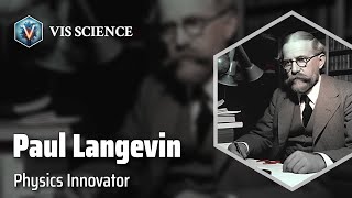 Paul Langevin Unraveling the Secrets of Motion  Scientist Biography [upl. by Bremser611]