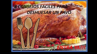 DESHUESAR UN PAVO PASO A PASO 8 CONSEJOS PRÁCTICOS 😱😱 [upl. by Hedgcock]