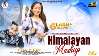 Himalayan Mashup  Ladakhi Mashup  Skitsal Garskit Yogi Chauhan Riyaaz Production [upl. by Vitalis]