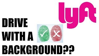 Can You Get Approved to Drive Lyft with a Background [upl. by Damick440]