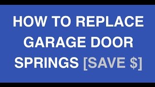 Garage Door Springs Replacement HowTo 14 million views 2020 UPDATE Save Hundreds of Dollars [upl. by Frederik806]