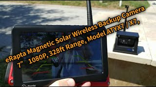 eRapta Magnetic Solar Wireless Backup Camera 7” 1080P 328ft Range Model ATYX7  X7 Full Review [upl. by Chae571]