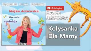 14 Majka Jeżowska  Kołysanka dla Mamy [upl. by Dina]