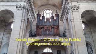 Adeste Fideles 6 Arrangements pour orgue [upl. by Ocana530]