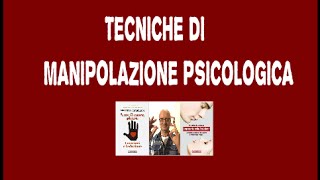 Tecniche di manipolazione psicologica [upl. by Aerdnaek]