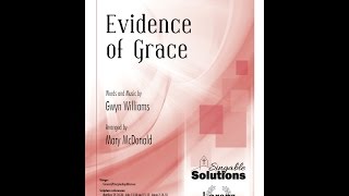 Evidence of Grace SATBSAB  Gwyn Williams arr Mary McDonald [upl. by Eustasius]