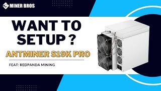 How to setup a Antminer S19K Pro ASIC Miner FT RedPandaMining [upl. by Agata795]