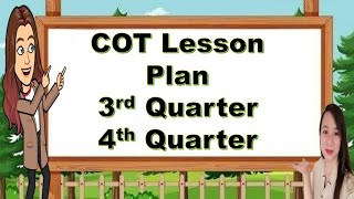 COT Lesson Plan for 3rd Quarter and 4th Quarter [upl. by Leatrice363]