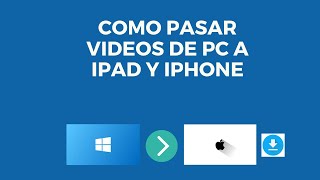 Como PASAR VIDEOS de PC A IPADIPHONE  FÁCIL  2021 [upl. by Aronel]