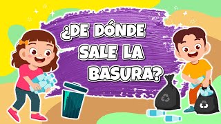 ¿DE DÓNDE SALE LA BASURA 👧🚮👦  Generamos menos desechos en casa y los transformamos [upl. by Adolf461]