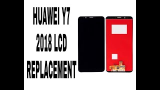 HUAWEI Y7 2018 LCD REPLACEMENT [upl. by Igenia]