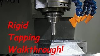 CNC Mill Rigid Tapping Walkthrough [upl. by Irrehc]