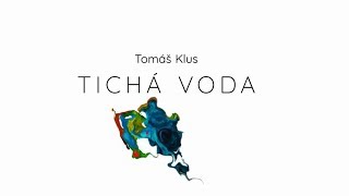 Tomáš Klus  Tichá voda oficiální lyric video [upl. by Naves]