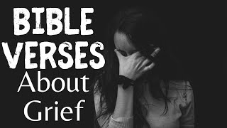 Bible Verses About Grief – 24 Encouraging Verses To Help You To Deal With Grief [upl. by Onairotciv]