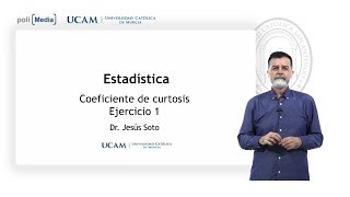 Estadística  Coeficiente de Curtosis  Ejercicio 1  Jesús Soto [upl. by Etnahsal]