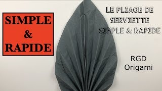 PLIAGE EN SERVIETTE SIMPLE ET RAPIDE [upl. by Air]