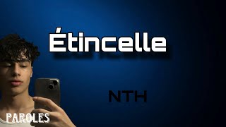 Étincelle  NTH paroles [upl. by Korney]