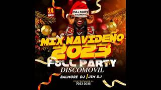 Mix Navideño 2023Full Party DiscomovilJimDj Ft Balmore Dj [upl. by Artimed844]