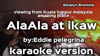 Alaala ay ikaw karaoke version by Eddie foryou karaoke music lovesong cookingvideos co [upl. by Eeralih260]