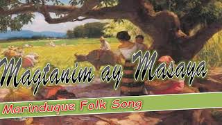 Magtanim ay Masaya Marinduque Folk Song [upl. by Arahas]