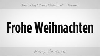 How to Say quotMerry Christmasquot in German  German Lessons [upl. by March]