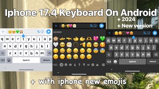 IPhone Keyboard On Android With Sound  IPhone Keyboard With IOS 17 Emojis 💖 [upl. by Zerat413]