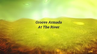 Groove Armada  At The River  1997 [upl. by Romilda]