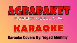 AGBABAKET KARAOKE Minus One [upl. by Yehtomit16]