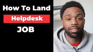 How To Land Help Desk Job With No Degree Or Experience [upl. by Frannie]