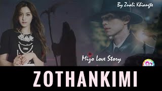 ZOTHANKIMI Mizo Love Story [upl. by Holey]