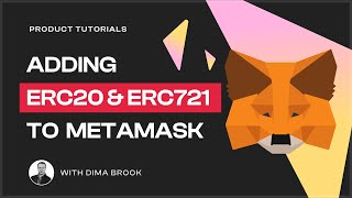 Product tutorials  Adding ERC20 amp ERC721 to Metamask [upl. by Aetnahc]