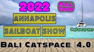 Bali Catspace 40 Catamaran Tour  2022 Annapolis United States Sailboat Show [upl. by Enytnoel894]