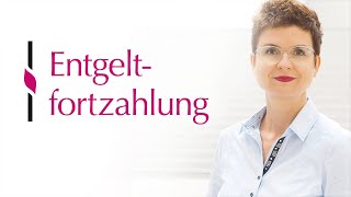 Wann bekomme ich eine Entgeltfortzahlung Welche Rechte gelten im Krankheitsfall und an Feiertagen [upl. by Alihet]