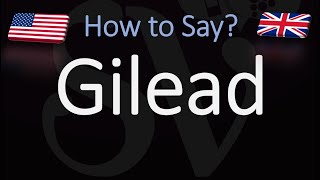 How to Pronounce Gilead CORRECTLY [upl. by Fondea]