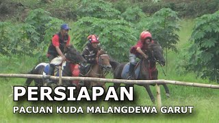 PERSIAPAN PACUAN KUDA MALANGDEWA GARUT [upl. by Targett450]