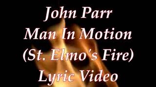 John Parr Man In Motion StElmos Fire Lyric Video [upl. by Anairo186]