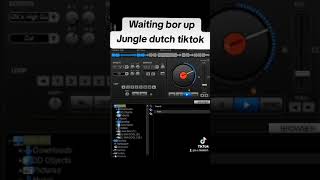 Waiting bor up jungle dutch tiktok viral 2024 [upl. by Archaimbaud]