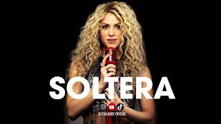 Shakira Soltera Remix DJ GALAMIX [upl. by Atinej]