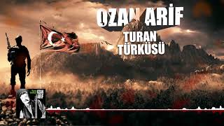 Ozan Arif  Turan Türküsü [upl. by Hussein570]