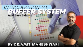 Introduction to Buffer System  Regulation of pH  Acid Base Balance  Buffers in Biochemistry [upl. by Ronyam]